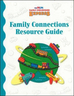 DLM Early Childhood Express, Family Connections Resource Guide - Schiller, Pam, and Clements, Douglas, and Lara-Alecio, Rafael