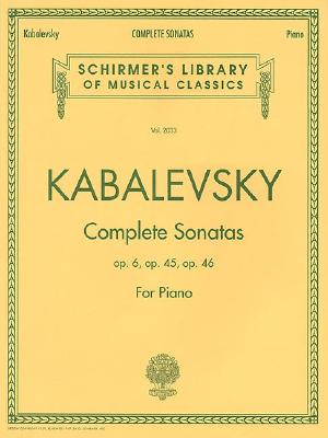 Dmitri Kabalevsky - Complete Sonatas for Piano: Sonata No. 1, Op. 6; Sonata No. 2, Op. 45; Sonata No. 3, Op. 46 - Kabalevsky, Dmitry Borisovich, and Kabalevsky, Dmitri (Composer), and Rosenthal, Carl (Editor)