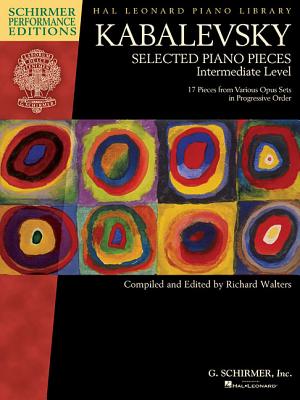 Dmitri Kabalevsky - Selected Piano Pieces: Intermediate Level - Kabalevsky, Dmitri (Composer), and Walters, Richard (Editor)