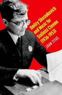 Dmitry Shostakovich and Music for Stalinist Cinema (19361953)