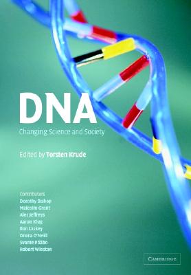 DNA: Changing Science and Society - Krude, Torsten (Editor)