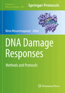 DNA Damage Responses: Methods and Protocols