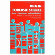 DNA in Forensic Science: Theory, Techniques and Applications