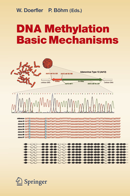 DNA Methylation: Basic Mechanisms - Doerfler, Walter (Editor), and Bhm, Petra (Editor)