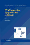 DNA Methylation, Epigenetics and Metastasis - Esteller, Manel (Editor)