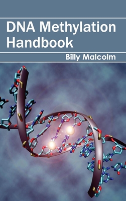 DNA Methylation Handbook - Malcolm, Billy (Editor)
