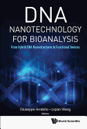 DNA Nanotechnology for Bioanalysis: From Hybrid DNA Nanostructures to Functional Devices