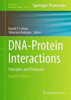Dna-Protein Interactions: Principles and Protocols - LeBlanc, Benot P (Editor), and Rodrigue, Sbastien (Editor)