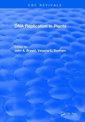 Dna Replication In Plants - Bryant, John A.