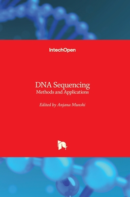 DNA Sequencing: Methods and Applications - Munshi, Anjana (Editor)