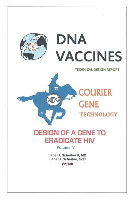 DNA Vaccines: Design of a Gene to Eradicate HIV - Scheiber, Lane