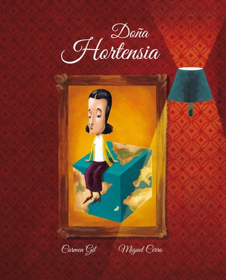 Doa Hortensia (Madam Hortensia) - Gil, Carmen, and Cerro, Miguel (Illustrator)