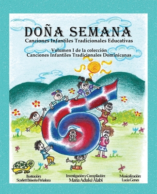 Doa Semana: Canciones Infantiles Tradicionales Educativas - Alabi, Maria Aduke, and Briseo, Scarlett (Illustrator), and Genes, Lucia