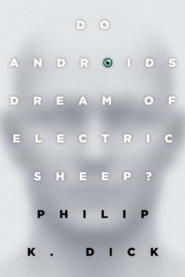 Do Androids Dream of Electric Sheep? - Dick, Philip K