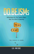 Do.Be.Isms: Reflections on the Twelve Steps and the Gifts of Sobriety