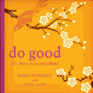 Do Good: 201 Ways to Lend a Hand