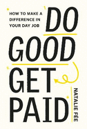 Do Good, Get Paid: Make Your Career Matter