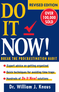 Do It Now!: Break the Procrastination Habit