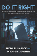 Do It Right: A Step-by-Step Guide to Responsible and Effective LLM-Based Research and Writing