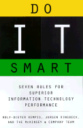 Do It Smart: Seven Rules for Superior Information Technology Performance