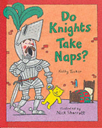 Do Knights Take Naps? - Tucker, Kathy