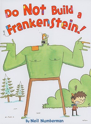 Do Not Build a Frankenstein! - Numberman, Neil