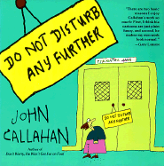 Do Not Disturb Any Further - Callahan, John