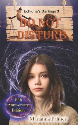 Do Not Disturb: Echidna's Darlings Book 3 - Palmer, Marianna