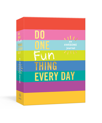 Do One Fun Thing Every Day: An Awesome Journal - Rogge, Robie, and Smith, Dian G