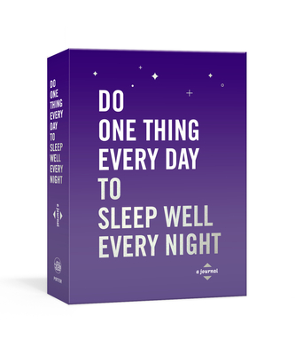 Do One Thing Every Day to Sleep Well Every Night: A Journal - Rogge, Robie, and Smith, Dian G