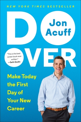 Do Over: Make Today the First Day of Your New Career - Acuff, Jon