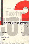 Do Taxes Matter?: The Impact of the Tax Reform Act of 1986