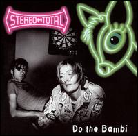 Do the Bambi - Stereo Total