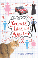 Do the Math: Secrets, Lies, and Algebra