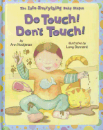 Do Touch! Don't Touch!