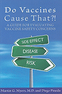 Do Vaccines Cause That?!: A Guide for Evaluating Vaccine Safety Concerns