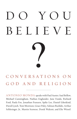 Do You Believe?: Conversations on God and Religion - Monda, Antonio