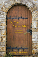 Do You Know Me?: A Revelation of Relationship
