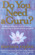 Do You Need a Guru?: Understanding the Student--Teacher Relationship in an Era of False Prophets