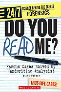 Do You Read Me?: Famous Cases Solved by Handwriting Analysis! - Webber, Diane