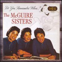 Do You Remember When? - The McGuire Sisters