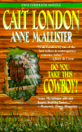 Do You Take This Cowboy?: The Loving Season, Cowboys Don't Cry