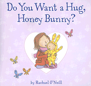 Do You Want a Hug, Honey Bunny?