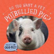 Do You Want a Pet Potbellied Pig?