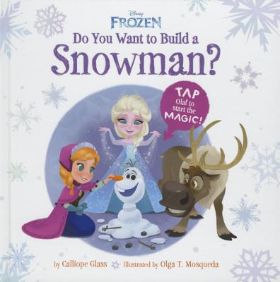 Do You Want to Build a Snowman? - Glass, Calliope