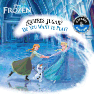 Do You Want to Play? / Quieres Jugar? (English-Spanish) (Disney Frozen)