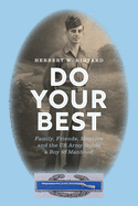 Do Your Best: Family, Friends, Mentors and the US Army Guide a Boy to Manhood