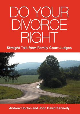 Do Your Divorce Right - Horton, Andrew, and Kennedy, John David