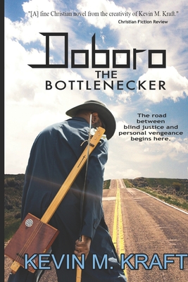 Doboro the Bottlenecker - Kraft, Kevin M