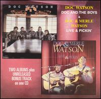 Doc and the Boys/Live and Pickin' - Doc & Merle Watson